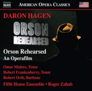 Hagen Daron - Orson Rehearsed - An Operafilm in der Gruppe CD / Klassiskt bei Bengans Skivbutik AB (3974112)