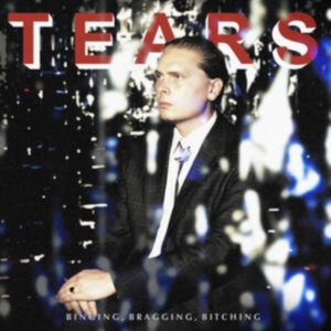 Tears - Binging, Bragging, Bitching in der Gruppe VINYL / Pop-Rock bei Bengans Skivbutik AB (3975086)