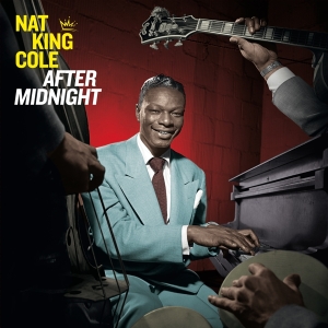 Nat King Cole - After Midnight in der Gruppe CD / Jazz bei Bengans Skivbutik AB (3975242)