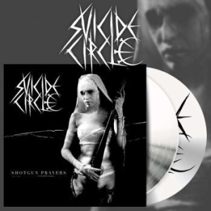 Suicide Circle - Shotgun Prayers (2 Lp White Vinyl) in der Gruppe VINYL bei Bengans Skivbutik AB (3975515)
