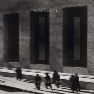Wesenwille - Ii - A Material God in der Gruppe CD bei Bengans Skivbutik AB (3975528)