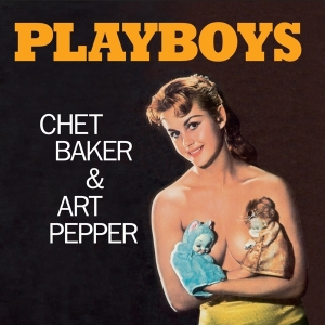 Chet Baker & Art Pepper - Playboys in der Gruppe Minishops / Chet Baker bei Bengans Skivbutik AB (3976278)