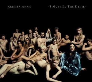 Anna Kristin - I Must Be The Devil in der Gruppe Externt_Lager / Naxoslager bei Bengans Skivbutik AB (3976448)