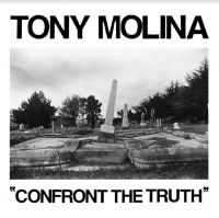 Molina Tony - Confront The Truth (Indie Exclusive in der Gruppe VINYL bei Bengans Skivbutik AB (3976632)