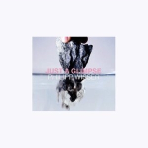 Philipp Wisser - Just A Glimpse in der Gruppe CD bei Bengans Skivbutik AB (3976683)