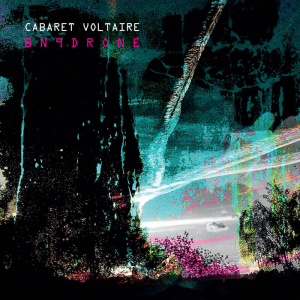 Cabaret Voltaire - Bn9Drone in der Gruppe CD bei Bengans Skivbutik AB (3977683)