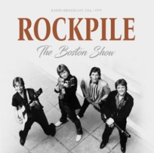 Rockpile - Boston Show 1979 in der Gruppe CD bei Bengans Skivbutik AB (3977686)
