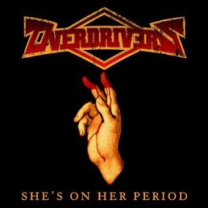 Overdrivers - She's On Her Period in der Gruppe CD / Hårdrock bei Bengans Skivbutik AB (3977763)