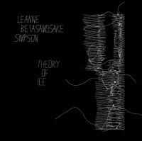 Simpson Leanne Betasamosake - Theory Of Ice in der Gruppe CD bei Bengans Skivbutik AB (3978495)