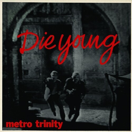 Metro Trinity - Die Young Ep in der Gruppe VINYL / Rock bei Bengans Skivbutik AB (3979440)