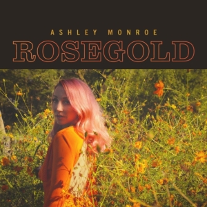 Ashley Monroe - Rosegold in der Gruppe VINYL bei Bengans Skivbutik AB (3979480)