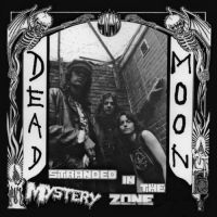 DEAD MOON - STRANDED IN THE MYSTERY ZONE in der Gruppe VINYL bei Bengans Skivbutik AB (3979539)