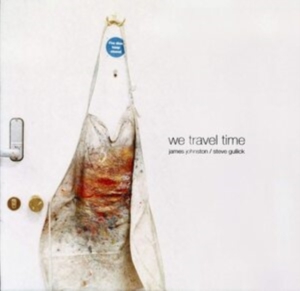 Johnston James / Gullick Steve - We Travel Time in der Gruppe CD / Pop-Rock bei Bengans Skivbutik AB (3979651)