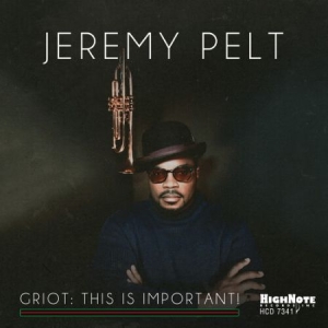 Pelt Jeremy - Griot - This Is Important! in der Gruppe CD bei Bengans Skivbutik AB (3979654)