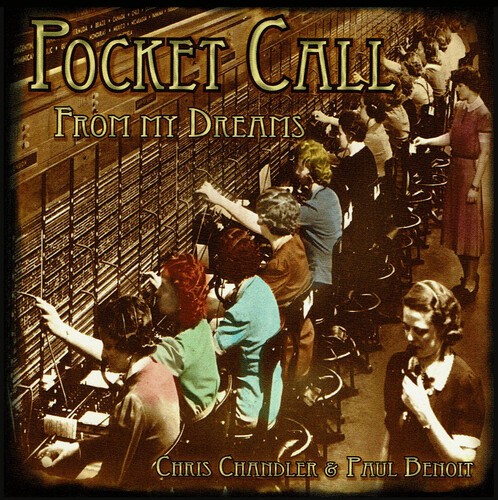 Chris Chandler & Paul Benoit - Pocket Call From My Dreams in der Gruppe CD / Pop bei Bengans Skivbutik AB (3979889)