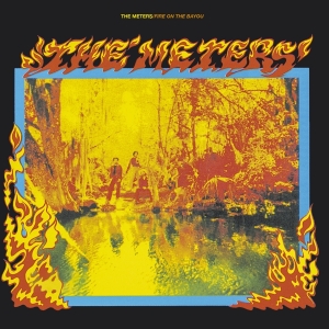 The Meters - Fire On The Bayou in der Gruppe CD bei Bengans Skivbutik AB (3980122)