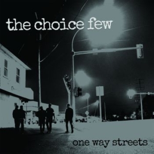 Choice Few - One Way Streets (Vinyl) in der Gruppe VINYL / Rock bei Bengans Skivbutik AB (3980195)
