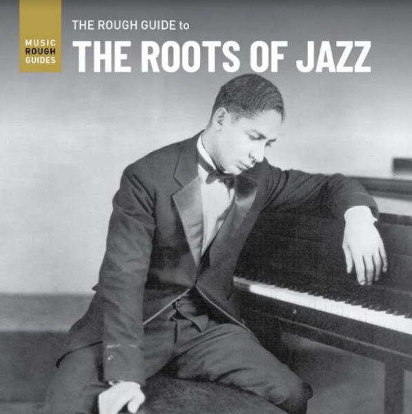 Various Artists - Rough Guide To The Roots Of Jazz in der Gruppe CD / Bestseller bei Bengans Skivbutik AB (3980765)
