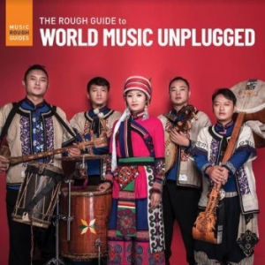 Various Artists - Rough Guide To World Music Unplugge in der Gruppe CD / Elektroniskt,World Music bei Bengans Skivbutik AB (3980766)