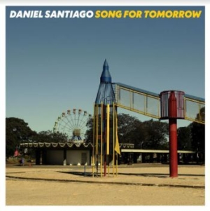 Santiago Daniel - Song For Tomorrow in der Gruppe VINYL / Rock bei Bengans Skivbutik AB (3981598)