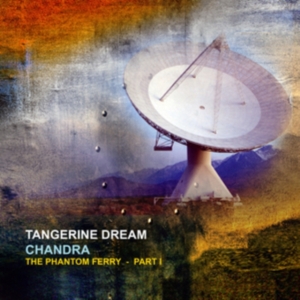 Tangerine Dream - Chandra - The Phantom Ferry Pt. 1 in der Gruppe VINYL / Pop-Rock bei Bengans Skivbutik AB (3981605)