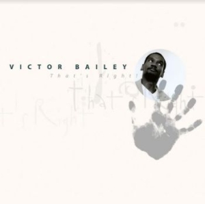 Victor Bailey - That's Right in der Gruppe CD / Jazz bei Bengans Skivbutik AB (3981652)