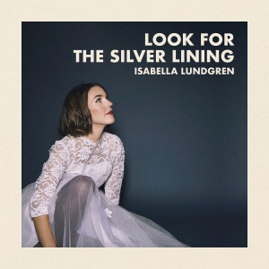 Lundgren Isabella - Look For The Silver Lining in der Gruppe cdonuppdat / CDON Jazz klassiskt NX bei Bengans Skivbutik AB (3981707)