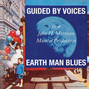 Guided By Voices - Earth Man Blues in der Gruppe CD / Rock bei Bengans Skivbutik AB (3981798)