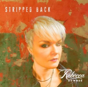 Downes Rebecca - Stripped Back in der Gruppe CD / Rock bei Bengans Skivbutik AB (3982081)