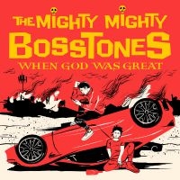 The Mighty Mighty Bosstones - When God Was Great in der Gruppe VINYL / Pop-Rock bei Bengans Skivbutik AB (3982286)