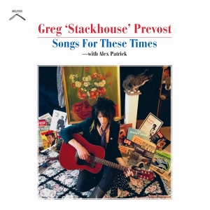 Greg 'Stackhouse' Prevost - Songs For These Times in der Gruppe CD bei Bengans Skivbutik AB (3982309)