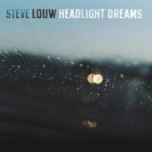 Louw Steve - Headlight Dreams in der Gruppe CD bei Bengans Skivbutik AB (3982752)