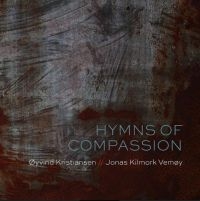 Kristiansen Oyvind & Vemoy Jonas Ki - Hymns Of Compassion in der Gruppe CD / Pop-Rock bei Bengans Skivbutik AB (3982760)