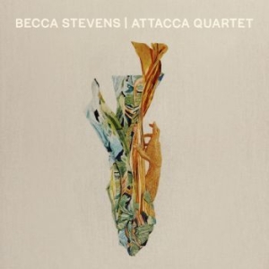 Stevens Becca - Becca Stevens / Attacca Quartet in der Gruppe CD / Worldmusic/ Folkmusik bei Bengans Skivbutik AB (3982857)