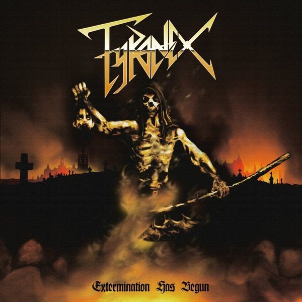 Tyranex - Extermination Has Begun in der Gruppe CD / Hårdrock/ Heavy metal bei Bengans Skivbutik AB (3982894)