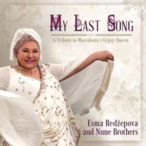 Redzepova Esma Nune Brothers - My Last Song: A Tribute To Macedoni in der Gruppe CD / Elektroniskt,World Music bei Bengans Skivbutik AB (3983131)