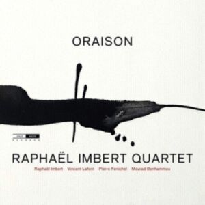 Raphael Imbert Quartet - Oraison in der Gruppe CD bei Bengans Skivbutik AB (3983140)