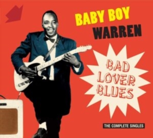 Baby Boy & L.C. Green Warren - Bad Lover Blues - The Complete Singles in der Gruppe CD / Pop-Rock bei Bengans Skivbutik AB (3983252)