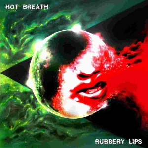 Hot Breath - Rubbery Lips Lp (Limited Transparen in der Gruppe UNSERE TIPPS / Tipps von Bengans Mitarbeitern / PANGbrudar bei Bengans Skivbutik AB (3983375)