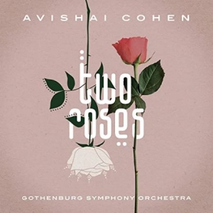 Avishai Cohen Gothenburg Symphony - Two Roses in der Gruppe Externt_Lager / Naxoslager bei Bengans Skivbutik AB (3983454)