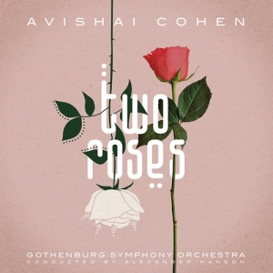 Avishai Cohen Gothenburg Symphony - Two Roses in der Gruppe CD / Jazz bei Bengans Skivbutik AB (3983454)