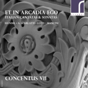 Concentus Vii - Et In Arcadia Ego: Italian Cantatas in der Gruppe Externt_Lager / Naxoslager bei Bengans Skivbutik AB (3984132)