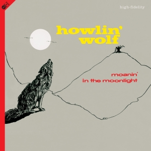 Howlin' Wolf - Moanin' In The Moonlight in der Gruppe VINYL / Blues,Jazz bei Bengans Skivbutik AB (3984639)