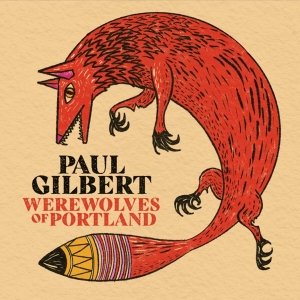 Paul Gilbert - Werewolves Of Portland in der Gruppe CD bei Bengans Skivbutik AB (3984730)