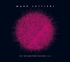 Lettieri Mark - Deep - The Baritone Sessions Vol 2 in der Gruppe CD / Jazz bei Bengans Skivbutik AB (3984961)