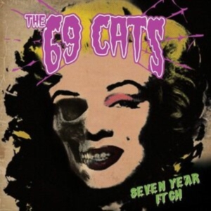 69 Cats - Seven Year Itch in der Gruppe CD / Pop-Rock bei Bengans Skivbutik AB (3984988)