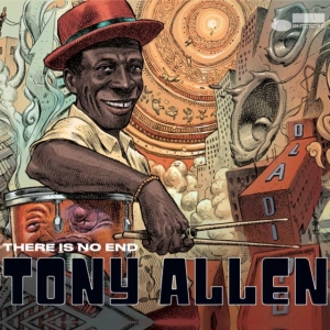 Tony Allen - There Is No End in der Gruppe CD / Jazz bei Bengans Skivbutik AB (3985258)