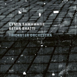 Cymin Samawatie Ketan Bhatti - Trickster Orchestra in der Gruppe CD bei Bengans Skivbutik AB (3985279)