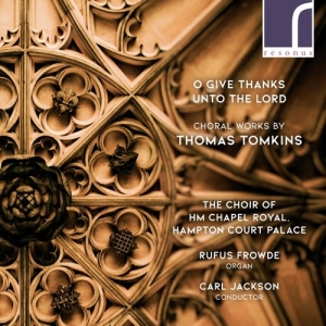 Tomkins Thomas - O Give Thanks Unto The Lord: Choral in der Gruppe Externt_Lager / Naxoslager bei Bengans Skivbutik AB (3985713)