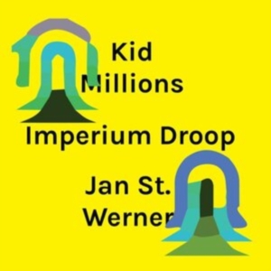 Kid Millions & Jan St. Werner - Imperium Droop in der Gruppe Övrigt /  bei Bengans Skivbutik AB (3986294)